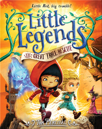 Little Legends Book 2: The Great Troll Rescue
