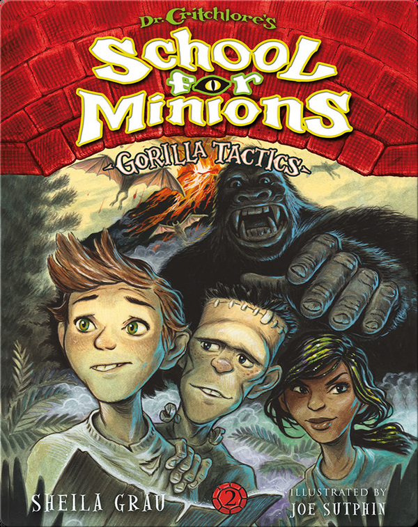 Dr. Critchlore’s School for Minions Book 2: Gorilla Tactics