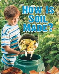 How is Soil Made?