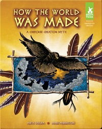 How the World Was Made: A Cherokee Creation Myth