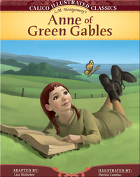 Calico Illustrated Classics: Anne of Green Gables