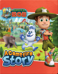 Ranger Rob: A Campfire Story
