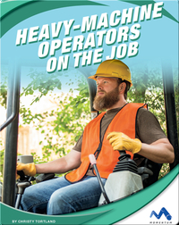 Exploring Trade Jobs: Heavy-Machine Operators on the Job