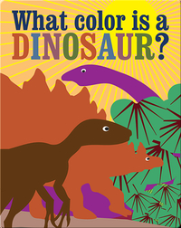 What Color Is a Dinosaur?