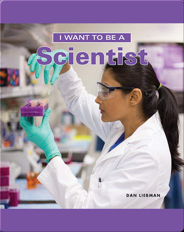I Want To Be A Scientist