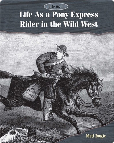 Life As a Pony Express Rider in the Wild West