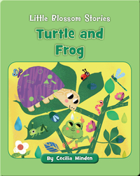 Little Blossom Stories: Turtle and Frog