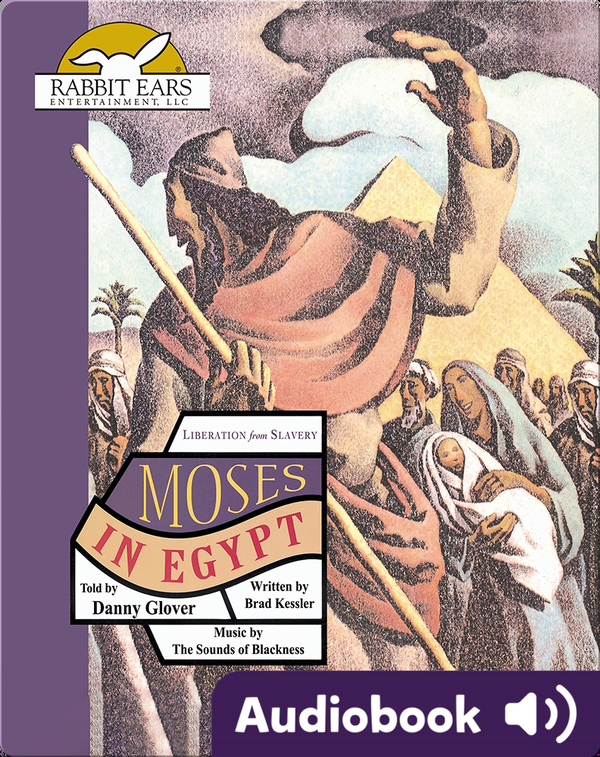 The Greatest Stories Ever Told: Moses in Egypt