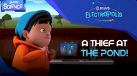 Electropolis: A Thief at the Pond