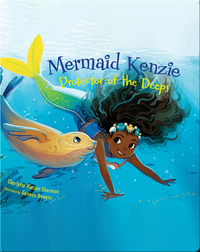 Mermaid Kenzie: Protector of the Deeps