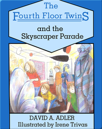 The Fourth Floor Twins: The Skyscraper Parade