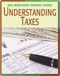 Real World Math: Understanding Taxes