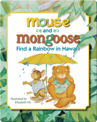 Mouse And Mongoose: Find A Rainbow In Hawaii