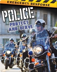 Police: Protect And Serve