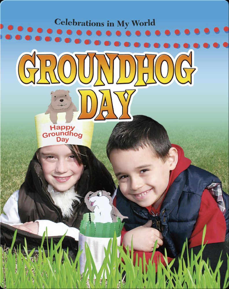 Groundhog Day Children's Book by Lynn Peppas | Discover Children's