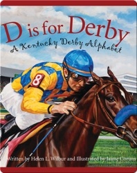 D is for Derby: A Kentucky Derby Alphabet: A Kentucy Derby Alphabet