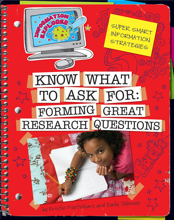 Know What to Ask: Forming Great Research Questions
