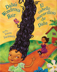 Dalia's Wondrous Hair / El cabello maravilloso de Dalia