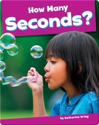 How Many Seconds?