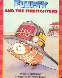 Fluffy And The Fire Fighters