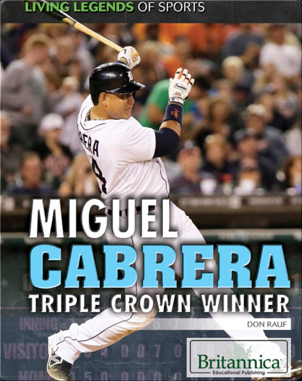Miguel Cabrera: Triple Crown Winner