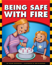 Being Safe with Fire