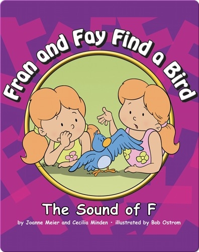 Fran and Fay a Bird: The Sound of F