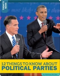 12 Things To Know About Political Parties