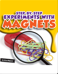 Step-by-Step Experiments With Magnets