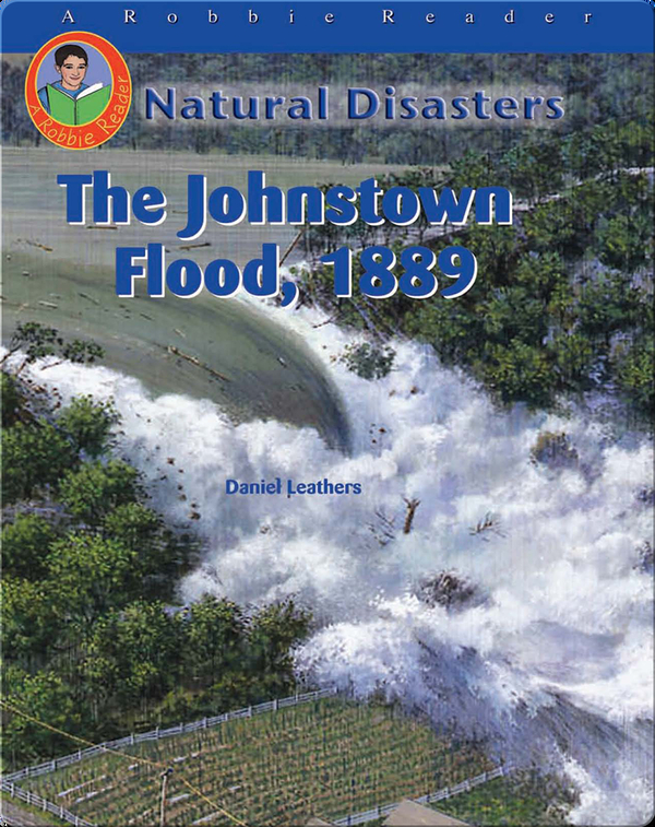 The Johnstown Flood, 1889