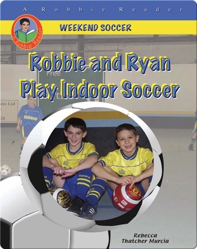 Robbie and Ryan Play Indoor Soccer