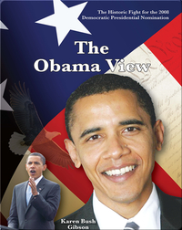 The Historic Fight for the 2008 Presidential Nomination: The Obama View