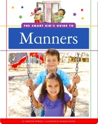 The Smart Kid's Guide to Manners