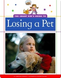 The Smart Kid's Guide to Losing a Pet