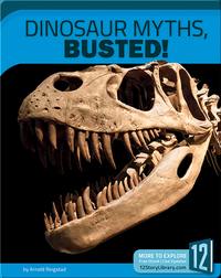 Dinosaur Myths, Busted!