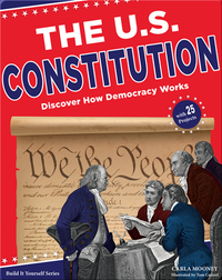 The U.S. Constitution: Discover How Democracy Works