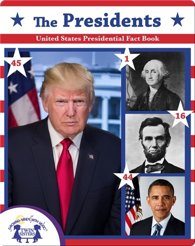 The Presidents: United States Presidential Fact Book