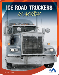 Ice Road Truckers in Action