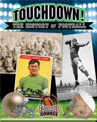 Touchdown! The History of Football