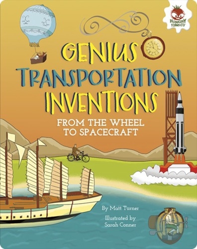 Genius Transportation Inventions: From the Wheel to Spacecraft