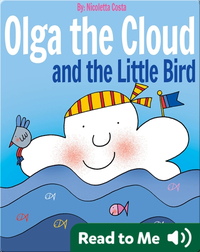 Olga the Cloud and the Little Bird