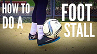 How to Do a Foot Stall (Soccer/Football Freestyle Trick)