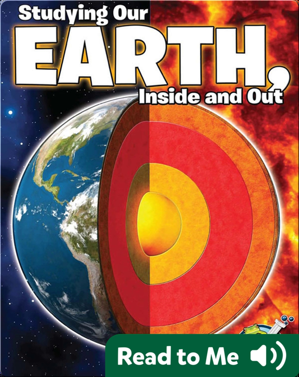 Studying Our Earth, Inside and Out