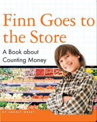 Finn Goes to the Store: A Book about Counting Money