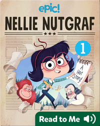 Nellie Nutgraf Book 1: A Hot Story