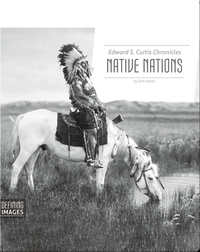 Edward S. Curtis Chronicles Native Nations