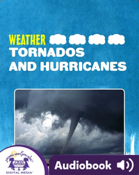 Weather: Tornados And Hurricanes