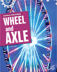 Simple Machines: Wheel and Axle
