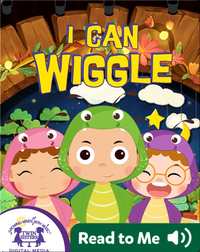 I Can Wiggle