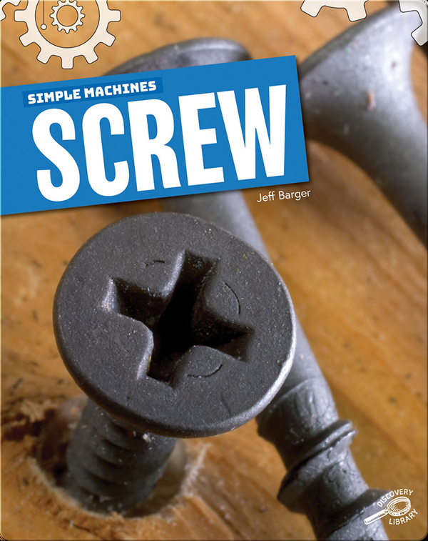 Simple Machines: Screw